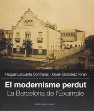 El modernisme perdut. Vol.II, L'eixample de Barcelona