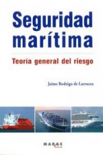 Seguridad marítima : teoría general del riesgo
