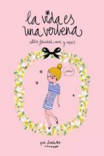 La vida es una verbena: Estilo, felicidad, amor y copas
