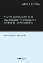 Nuevas orientaciones en la organización y estructuras jurídica de las fundaciones