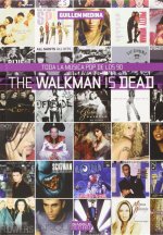 The Walkman Is Dead. Toda La Musica Pop De Los 90