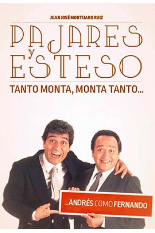 Pajares y Esteso. Tanto Monta, Monta Tanto... Andrés como Fernando