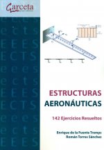 Estructuras aeronáuticas. 142 ejercicios resueltos