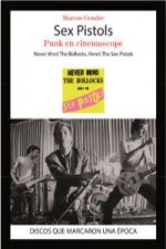 Sex Pistols : punk en cinemascope : Never mind the bollocks, here's the Sex Pistols