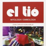 El Tió : mitologia i simbologia