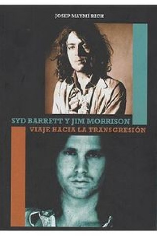 Syd Barrett y Jim Morrison : viaje hacia la transgresión