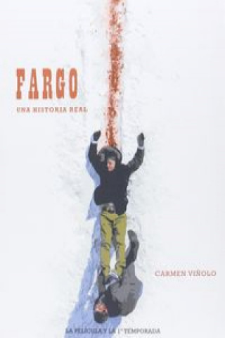Fargo, una historia real : la película y la primera temporada