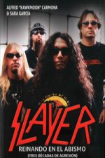 Slayer : reinando en el abismo