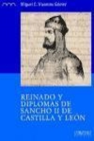 Reinado y diplomas de Sancho II de Castilla y León