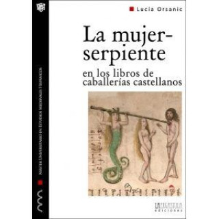 La mujer-serpiente en los libros de caballerías castellanos : forma y arquetipo de lo monstruoso femenino