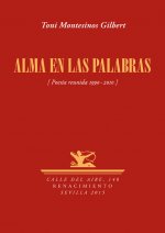 Alma en las palabras: Poesía reunida 1990-2010
