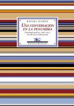 Una conversación en la penumbra : antología poética