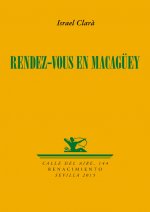 Rendez-vous en Macagüey