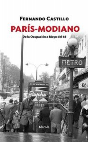 París-Modiano: De la Ocupación a Mayo del 68