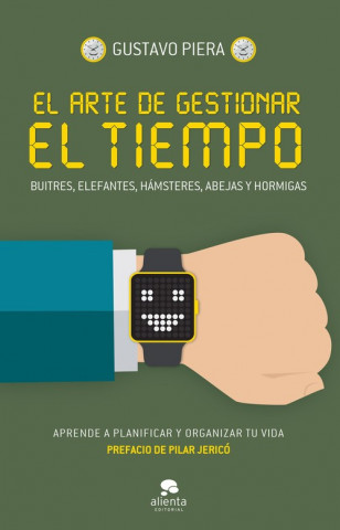 El arte de gestionar el tiempo: Buitres, elefantes, hámsteres, abejas y hormigas