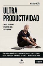 Ultra-Productividad: trabajar menos, producir más, vivir mejor