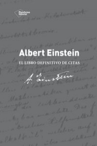 Albert Einstein : el libro definitivo de citas