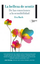 La belleza de sentir: De las emociones a la sensibilidad