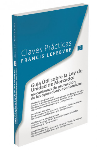 Claves Prácticas. Guía útil sobre la Ley de unidad de mercado