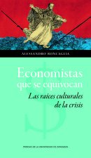 Economistas que se equivocan: Las raíces culturales de la crisis