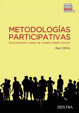 Metodologías participativas: sociopraxis para la creatividad social
