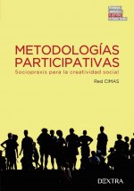 Metodologías participativas: sociopraxis para la creatividad social