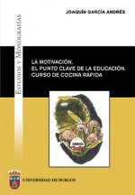 La motivación, el punto clave de la educación : curso de cocina rápida