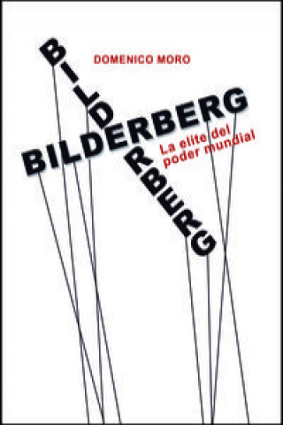 Bildelberg: La elite del poder mundial