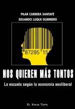 Nos quieren más tontos: la escuela según la economía neoliberal