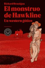 El monstruo de Hawkline: Un western gótico