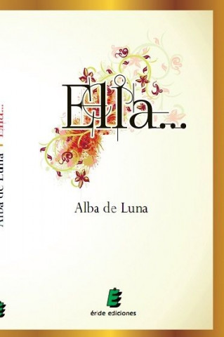 Ella...