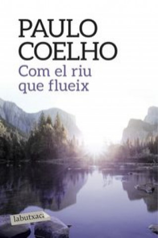 Com el riu que flueix