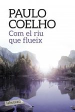 Com el riu que flueix