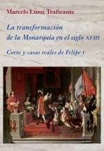 La transformación de la Monarquía en el siglo XVIII