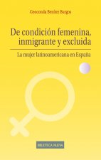 De condición femenina, inmigrante y excluida