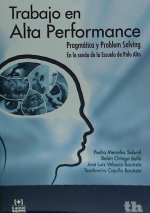 Trabajo en alta performance : pragmática y problem solving
