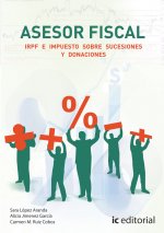 Asesor fiscal Vol. 1: IRPF e impuestos sobre sucesiones y donaciones