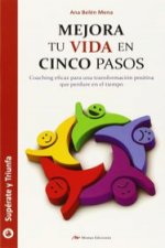 Mejora tu vida en 5 pasos