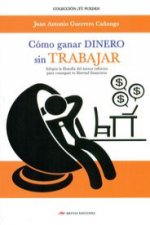 Cómo ganar dinero sin trabajar