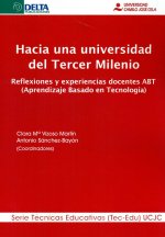 Hacia una universidad del tercer milenio : reflexiones y experiencias docentes ABT, aprendizaje basado en tecnología