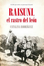Raisuni, el rastro del león: un libro que revela a un personaje de leyenda