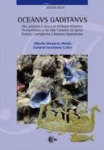 Oceanvs Gaditanvs. Oro, púrpura y pesca en el litoral Atlántico Norteafricano y las Islas Canarias en época Fenicia, Cartaginesa y Romana Republicana