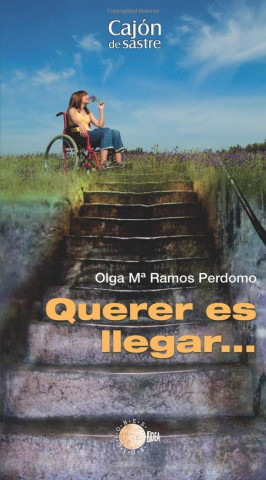 Querer es llegar...