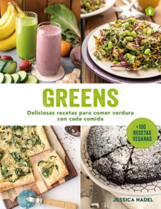 Greens : deliciosas recetas para comer verdura con cada comida