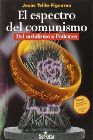 El espectro del comunismo : del socialismo a Podemos