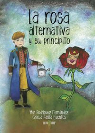 La rosa alternativa y su principito