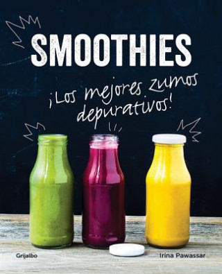 Smoothies. Los Mejores Zumos Depurativos (Smoothies: The Best Juices for Detoxing)