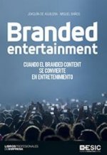 Branded entertainment : cuando el branded content se convierte en entretenimiento