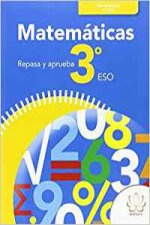 Repasa y aprueba, Matemáticas, 3 ESO