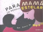 Para Mamá, un regalo estelar